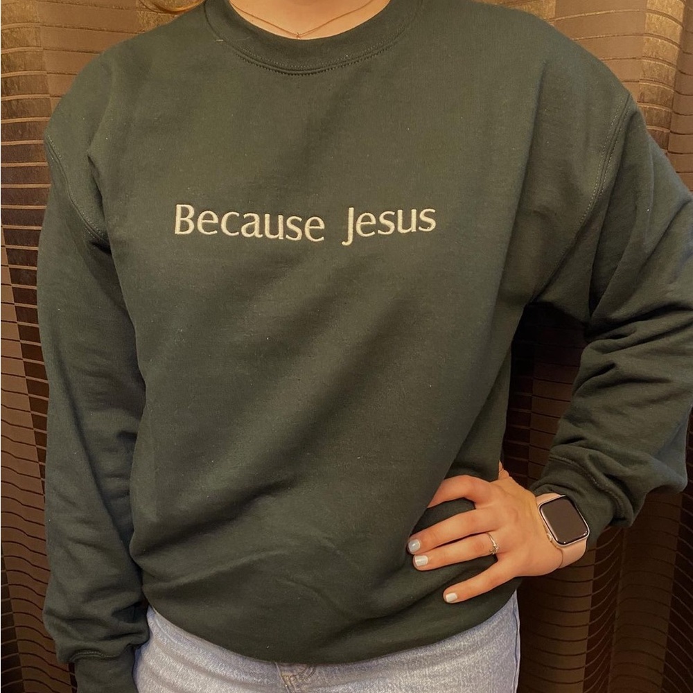 BRAND NEW!!!!! Green Gildan Crewnecks that day Because Jesus!